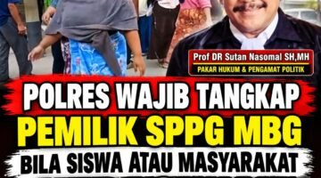 Prof DR Sutan Nasomal : KAPOLRES wajib tangkap p/emilik SPPG MBG bila terjadi keracunan